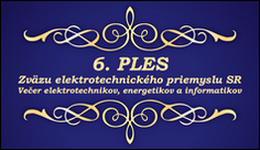 6. Ples Zväzu elektrotechnického priemyslu SR