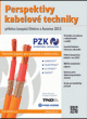 Perspektivy kabelové techniky